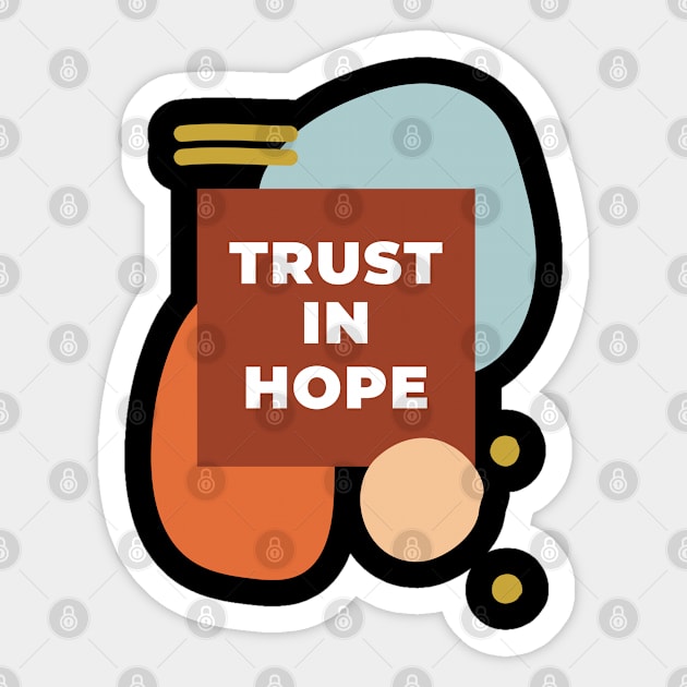 Trust in Hope Sticker by kazumi